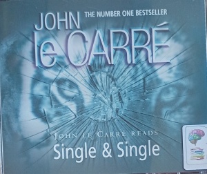 Single and Single written by John Le Carre performed by John Le Carre on Audio CD (Abridged)